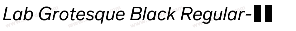 Lab Grotesque Black Regular字体转换